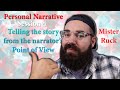 Telling Personal Narratives from the Character's Perspective