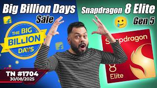 Big Billion Days Sale, JioFrames Is Here, Snapdragon 8 Elite Gen 5🥲, Exynos 2600 Is CRAZY!!-#TTN1704