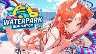 【Waterpark Simulator】本日で閉園になるプール！！【ラトナ・プティ/にじさんじ】