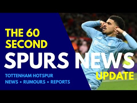THE 60 SECOND SPURS NEWS UPDATE: Forest State "Deal is OFF!" For Gibbs-White, Player IS in Training