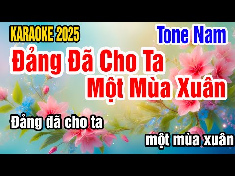 Karaoke Đảng Đã Cho Ta Một Mùa Xuân Tone Nam Nhạc Sống gia huy karaoke