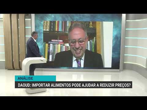 Análise Daoud | Importar alimentos pode ajudar a reduzir preços?