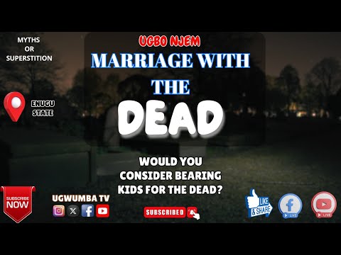 MARRIAGE WITH THE DEAD #nigeria #africa #igbo