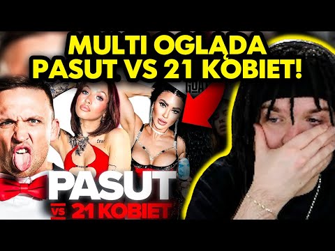 MULTI ogląda PASUT vs 21 KOBIET (feat. Budda)