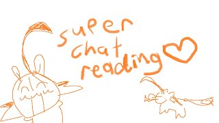 【SUPERCHAT READING】only got one thing on the  mind