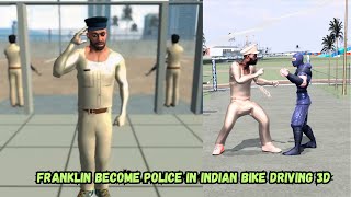 Franklin Join Police in Indian Bike Driving 3D || POLICE MAN MOD UPDATE IN INDIAN BIKE DRIVING 3D