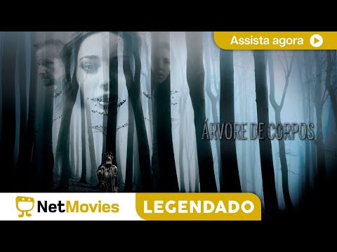 Árvore de Corpos  - FILME COMPLETO E GRÁTIS | NetMovies Legendado