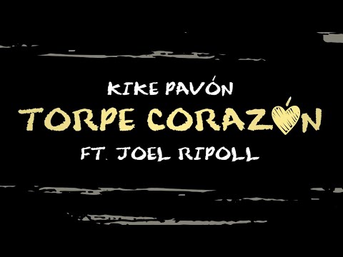 Torpe Corazón | Kike Pavón - Cover "Joel Ripoll"