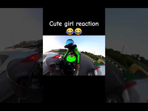 cute girl reaction 😂😂 cute girl Rona lagi 😍😍#zx10r #zx6r #rajadc #viral #trending #shorts #short 👍👍
