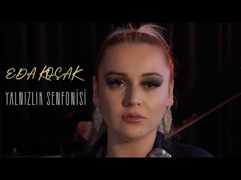 Eda Koçak - Yalnızlık Senfonisi (Akustik)