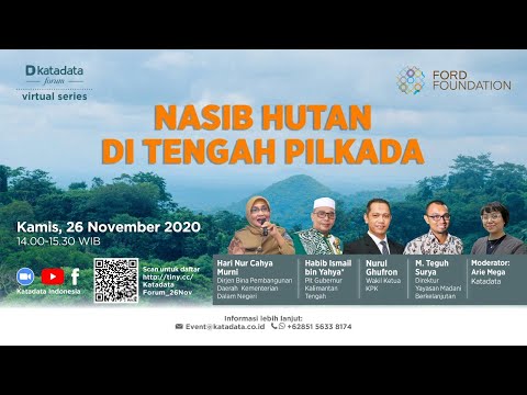 Katadata Forum Virtual Series "NASIB HUTAN DI TENGAH PILKADA"