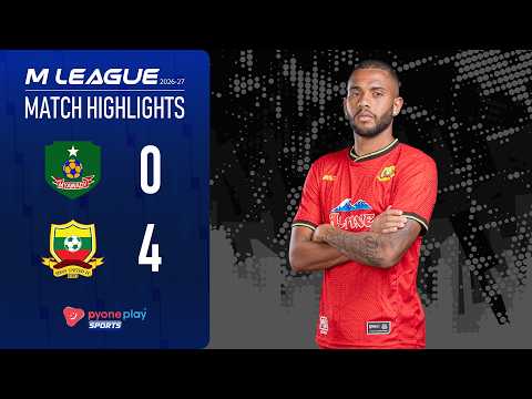 Match Highlights, M League 2026-27 , <strong>Week</strong>-2  MYAWADY FC <strong>0</strong>-4 SHAN UNITED FC