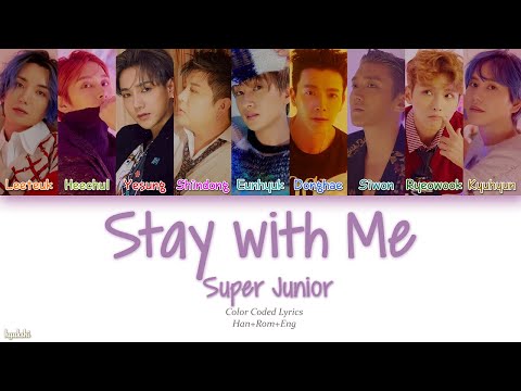 Super Junior (슈퍼주니어) – Stay with Me (Color Coded Lyrics) [Han/Rom/Eng]