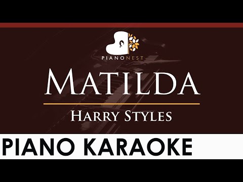 Harry Styles – Matilda – HIGHER Key (Piano Karaoke Instrumental)