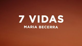 Maria Becerra - 7 VIDAS (Letra/Lyrics)