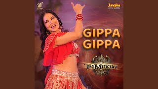 Gippa Gippa (From "Trimukha") (Telugu)