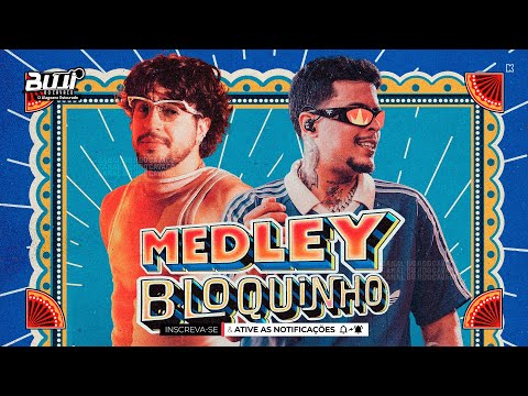 MEDLEY BLOQUINHO - FELIPE AMORIM E NATTAN [MÚSICA NOVA]