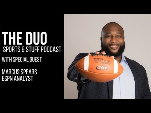 ESPN Analyst Marcus Spears | The Duo: Sports and Stuff...