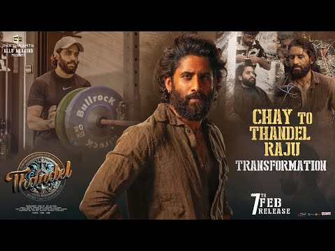 Naga Chaitanya Transformation as THANDEL RAJU 🔥 | #Thandel Making Video | Sai Pallavi | Chandoo M