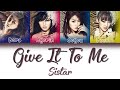 Download Lagu SISTAR (씨스타) - Give It To Me | Han/Rom/Eng | Color Coded Lyrics | Mp3