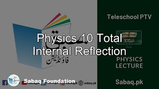 Physics 10 Total Internal Reflection