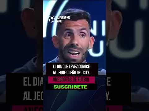 ⚽ANÉCDOTAS DE FUTBOL: El día que Tevez conoce al jeque dueño del city.