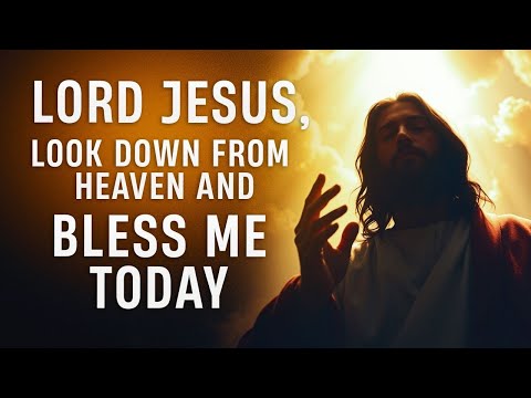 Jesus Will Bless You Today After Saying This Powerful Miracle Prayer Now