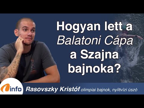 Hogyan lett a Balatoni Cápa a Szajna bajnoka? Rasovszky Kristóf, Inforádió, Aréna