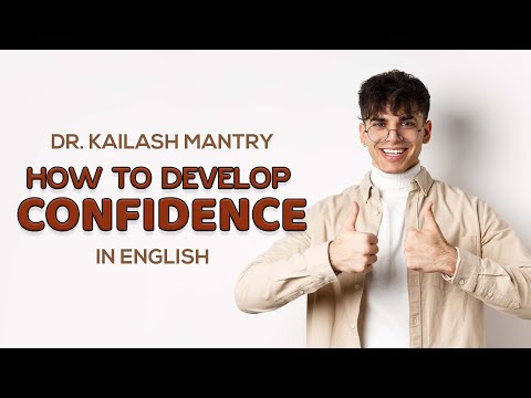 How to Develop Confidence (English) I Insights with Dr. Kailash Mantry