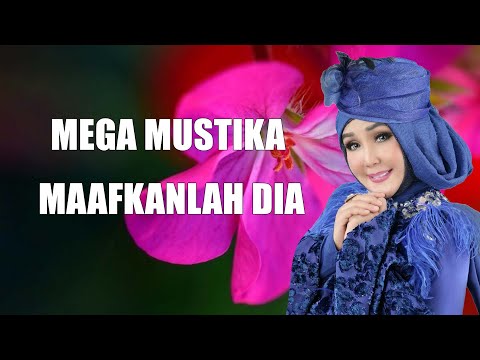 Mega Mustika & Mirnawati - Maafkanlah Dia ( Lirik Video )