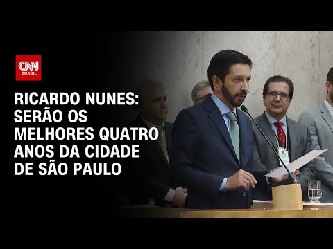 Ricardo Nunes: Serão os melhores quatro anos da cidade de São Paulo | CNN 360°