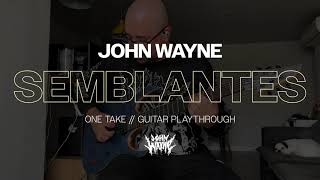 John Wayne | "Semblantes" (One Take Guitar Playthrough | Rogerio Torres)