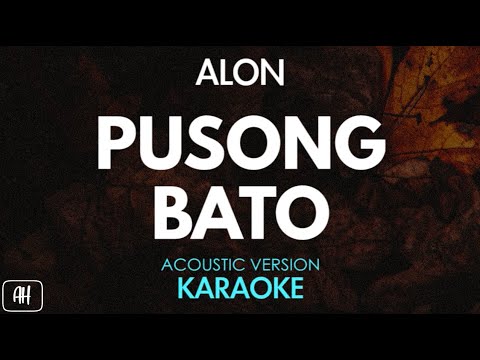 Alon – Pusong Bato (Karaoke/Acoustic Version)