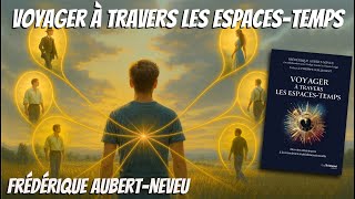 « Voyager à travers les espaces-temps » avec Frédérique Aubert-Neveu