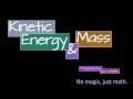Kinetic Energy Concepts and Applications