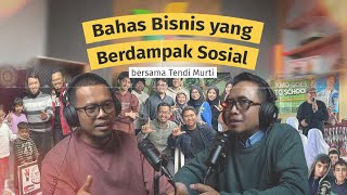 Bahas Bisnis yang Tidak Hanya Cuannya Saja Bersama Kang Tendi Murti