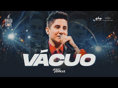 Hugo Henrique - Vácuo l DVD VIRADA DE CHAVE