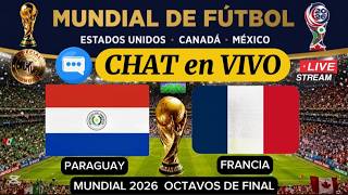 CHAT EN VIVO / PARAGUAY vs FRANCIA / MUNDIAL DE FUTBOL #mundialdefutbol