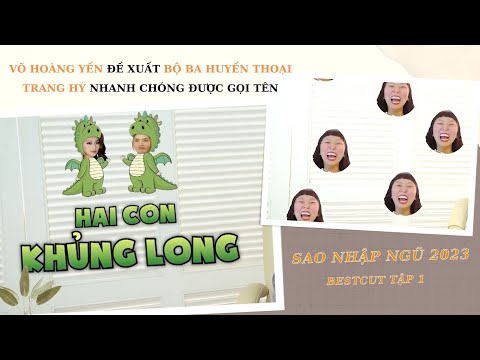 Best cut I Sao nhập ngũ 2023 l Võ Hoàng Yến lập bộ ba huyền thoại, Thiên Ân - Trang Hý được gọi tên