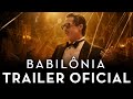 Trailer 1 do filme Babylon