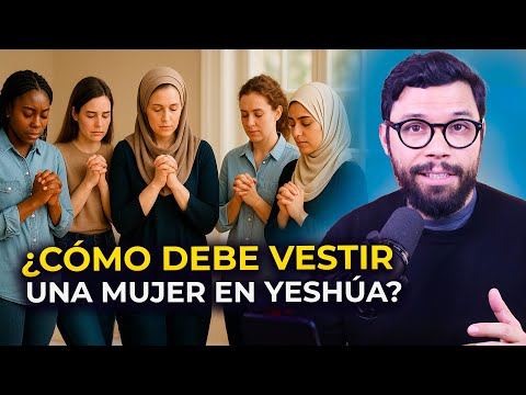1. ¿CÓMO DEBE VESTIRSE UNA MUJER BAJO LA DE DE YESHÚA? | RESPUESTAS CON PROPÓSITO