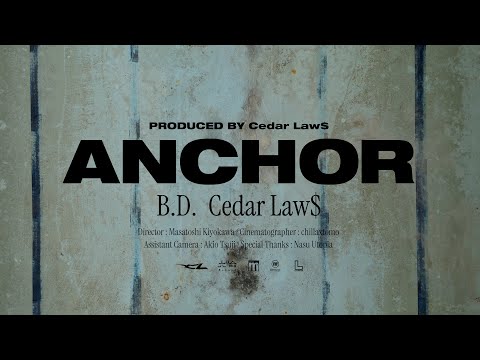 B.D. & Cedar Law$ - ANCHOR  [Official Music Video]