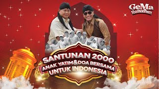 LIVE - GEMA RAMADHAN  “Santunan 2000 Anak Yatim & Doa Bersama Untuk Indonesia" | Ponpes Ora Aji