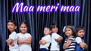 Meri Maa Mumma / KAILASH KHER /easy dance steps for kids / Dance cover /  Dancewithmansi