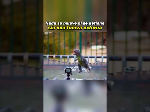 La Ley de Inercia Explicada con por un T-rex de juguete