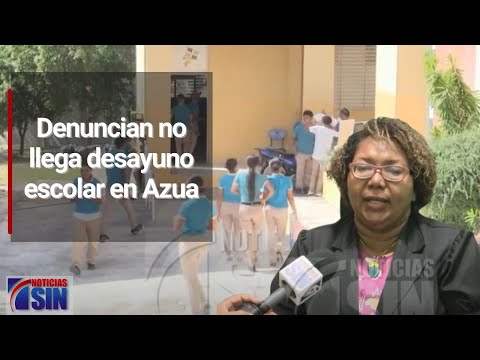 Denuncian no ha llegado desayuno escolar en Azua