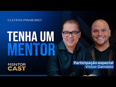 A importância da mentoria l Mentor Cast #232  @CleitonPinheirooficial @VictorDamasioOficial