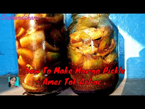 How To Make Mango Pickle - Amer Tok Achar