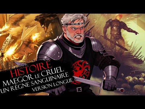 Histoire #11 : MAEGOR LE CRUEL & son règne sanguinaire (version longue)