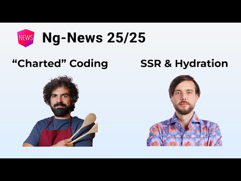 Ng-News 25/25: "Charted" Coding, SSR & Incremental Hydration